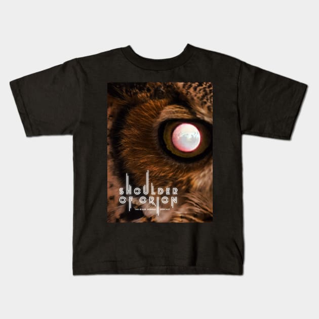 Tyrell's Owl Kids T-Shirt by Perfect Organism Podcast & Shoulder of Orion Podcast